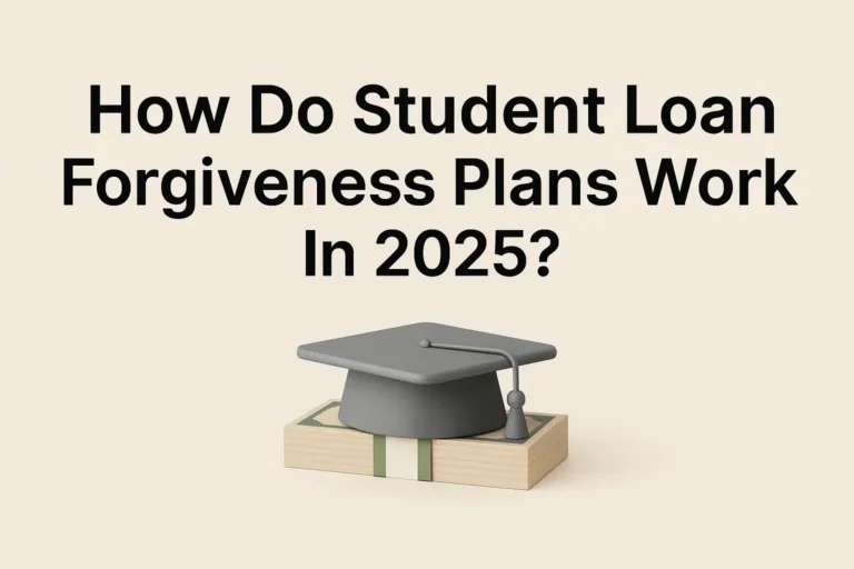 How do student loan forgiveness plans work in 2025?